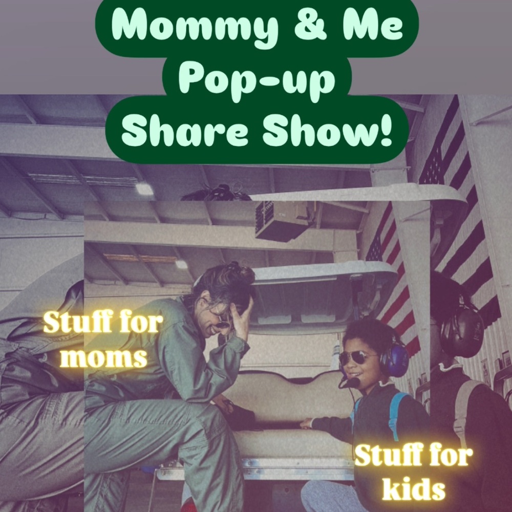 Mommy & Me Pop-up Share Show💚Like to be notified